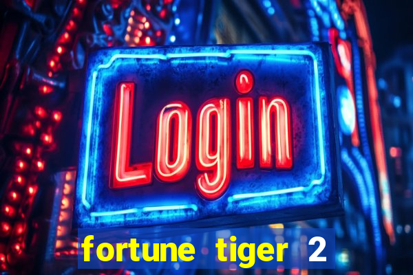 fortune tiger 2 revenge download